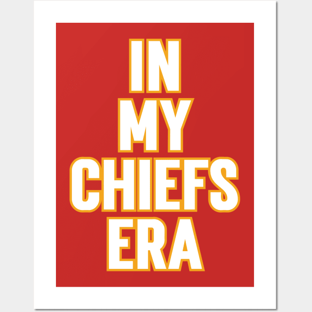 In My Chiefs Era v4 Wall Art by Emma